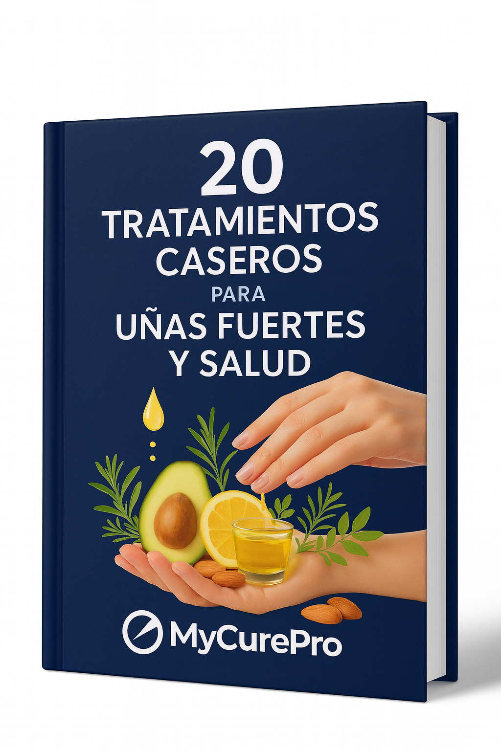 Uñas Fuertes y Saludables: 20 Tratamientos Naturales que Sí Funcionan